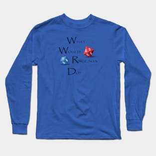 What Would RNGesus Do? Long Sleeve T-Shirt